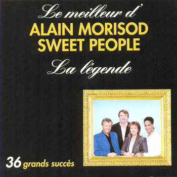 Alain Morisod & Sweet People - La Legende
