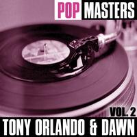 Tony Orlando and Dawn - Pop Masters, Vol. 2