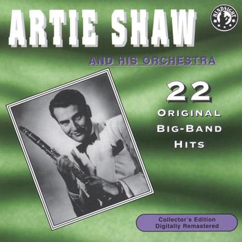 Artie Shaw - 22 Original Big Band Hits