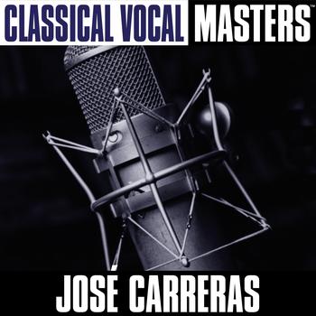 José Carreras - Classical Vocal Masters