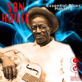 Son House - Essential Blues Masters