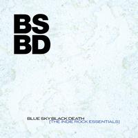 Blue Sky Black Death - The Indie Rock Essentials