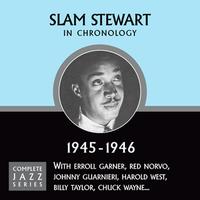 Slam Stewart - Complete Jazz Series 1945 - 1946