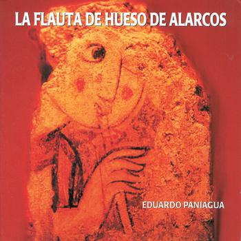 Eduardo Paniagua - La Flauta De Hueso De Alarcos