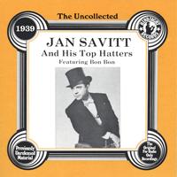 Jan Savitt - Jan Savitt & His Top Hatters, 1939