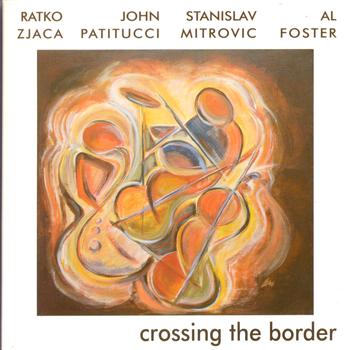 Ratko Zjaca & Stanislav Mitrovic - Crossing The Border