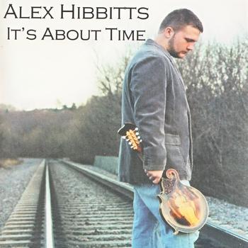 Alex Hibbitts - It's About Time