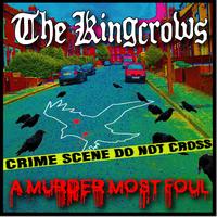 The Kingcrows - A Murder Most Foul
