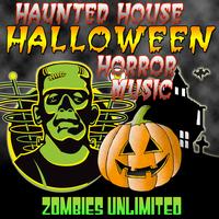 Zombies Unlimited - Haunted House Halloween Horror Music