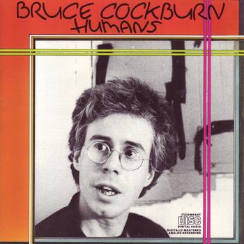Bruce Cockburn - Humans (Deluxe Edition)