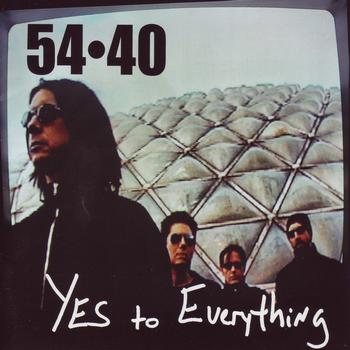54-40 - Yes To Everything