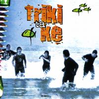 Triki Ta Ke - Triki Ta ke