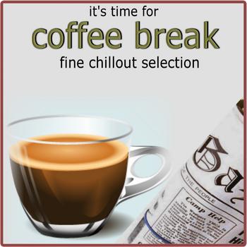 Various Artists - It's Time For Coffee Break (A Fine Chillout Selection)