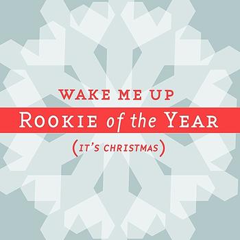 Rookie Of The Year - Wake Me Up (It's Christmas) feat. Lisa Sansouci from Joy Island