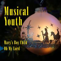 Musical Youth - Mary's Boy Child / Oh My Lord