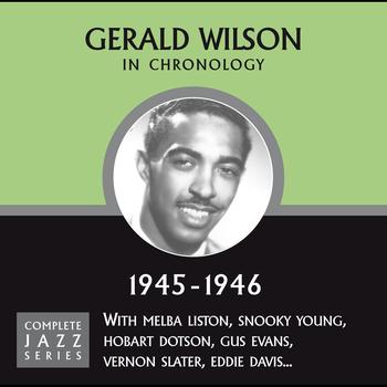 Gerald Wilson - Complete Jazz Series 1945 - 1946