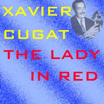 Xavier Cugat - The Lady In Red