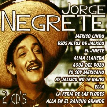Jorge Negrete - Jorge Negrete, Grandes Éxitos