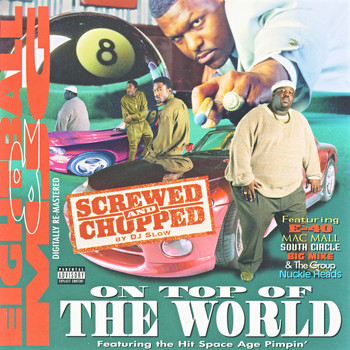 Eightball & MJG - On Top Of The World: Screwed & Chopped (Explicit)