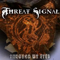 Threat Signal - Through My Eyes