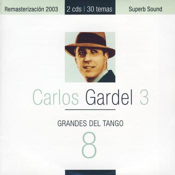 Carlos Gardel - Grandes Del Tango 8 - Carlos Gardel 3