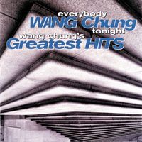 Wang Chung - Everybody Wang Chung Tonight... Wang Chung's Greatest Hits