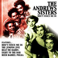 Andrews Sisters - Don't Fence Me In
