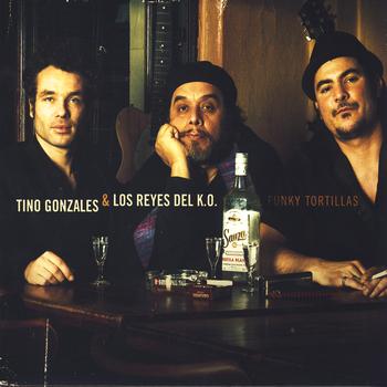 Tino Gonzalez & Los Reyes del K.O - Funky Tortillas
