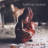 Kathryn Tickell - Strange But True