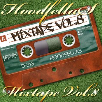 Hoodfellas - Mixtape Vol.8