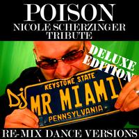DJ Mr. Miami - Poison (Nicole Scherzinger Tribute) (Re-Mix Dance Versions)