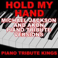 Piano Tribute Kings - Hold My Hand (Michael Jackson & Akon Piano Tribute Version)