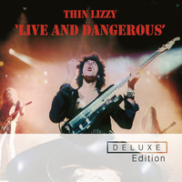 Thin Lizzy - Live And Dangerous (Deluxe Edition)