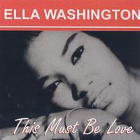 Ella Washington - This Must Be Love