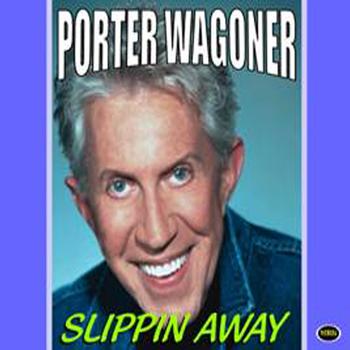 Porter Wagoner - Slippin Away