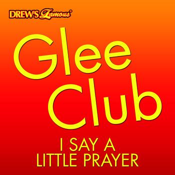 The Hit Crew - Glee Club: I Say A Little Prayer