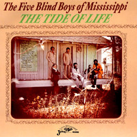 The Five Blind Boys Of Mississippi - The Tide Of Life