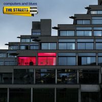 The Streets - Computers and Blues (Explicit)