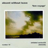 Absent Without Leave - Bon Voyage