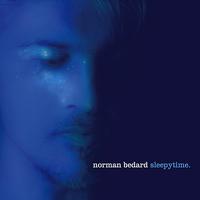Norman Bedard - Sleepytime