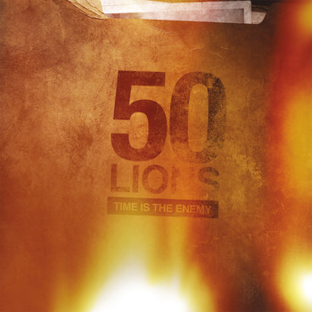 50 Lions - Time Is the Enemy (Explicit)