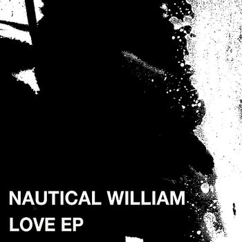 Nautical William - Love EP