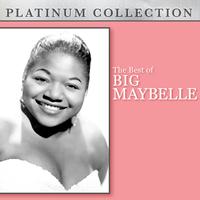 Big Maybelle - The Best of Big Maybelle