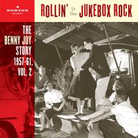 Benny Joy - Rollin' To The Jukebox Rock (The Benny Joy Story 1957-61, Vol. 2)