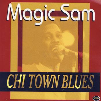 Magic Sam - Chi Town Blues