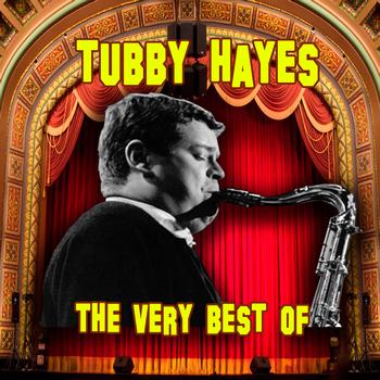 Tubby Hayes - The Very Best Of