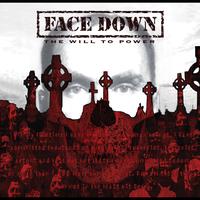 face down - The Will To Power