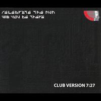 Celebrate The Nun - Will You Be There (Club Version)