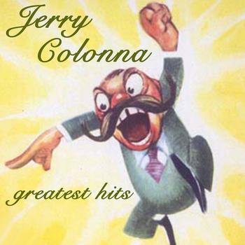 Jerry Colonna - Greatest Hits
