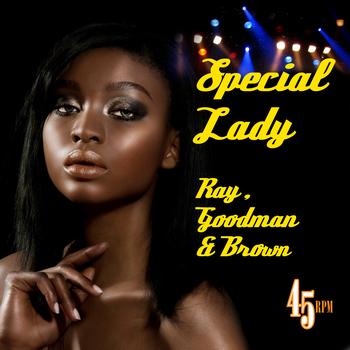 Ray, Goodman & Brown - Special Lady (Re-Recorded / Remastered)